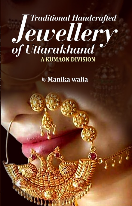 Traditional Handcrafted Jewellery of Uttarakhand: Kumaon Division